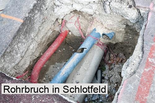 Rohrbruch in Schlotfeld